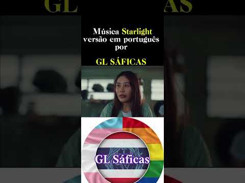 Versão em português de Starlight de Clairebell #glseries #clairebell #glthai #glthailand #fyp #wlw 