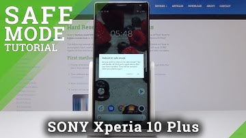 SAFE MODE Sony Xperia 10 Plus - How to Enter & Quit Safe Mode