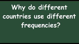 Why do different countries use different frequencies? | Electrical Engineering