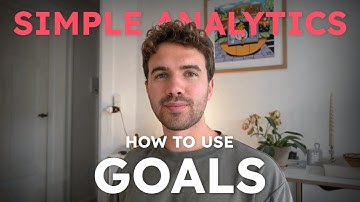 How to use Goals in Simple Analytics - Track Conversions & User Behavior