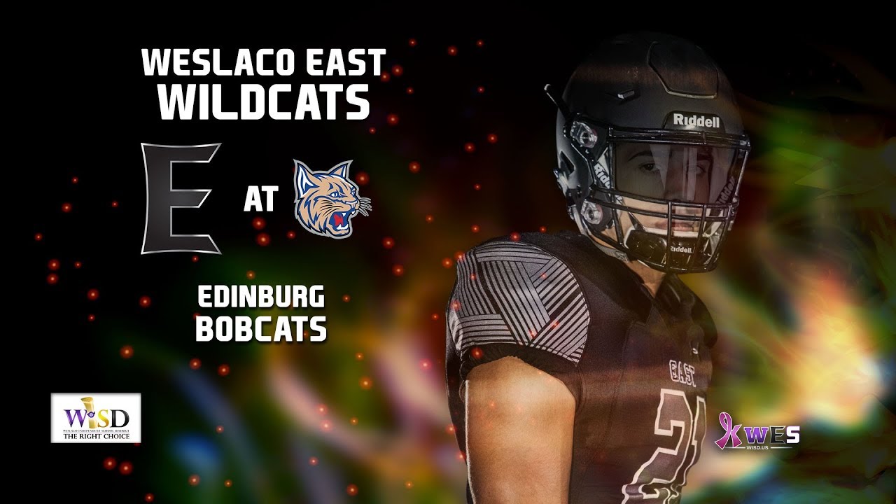 KWES Live Weslaco East Wildcats at Edinburg Bobcats Football Game