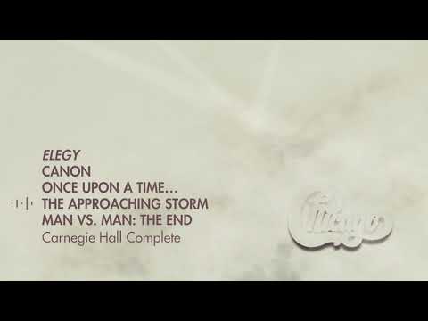 Chicago - Elegy (Live from Carnegie Hall Complete)