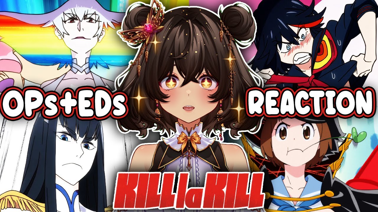 FIRST TIME REACTING to ALL of KILL LA KILL Openings & Endings (1-2 ...