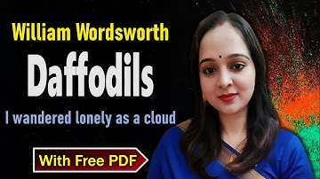 Daffodils by William Wordsworth | I wandered lonely as a cloud by William Wordsworth