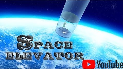 Space elevator -Advanced space technology by 2020