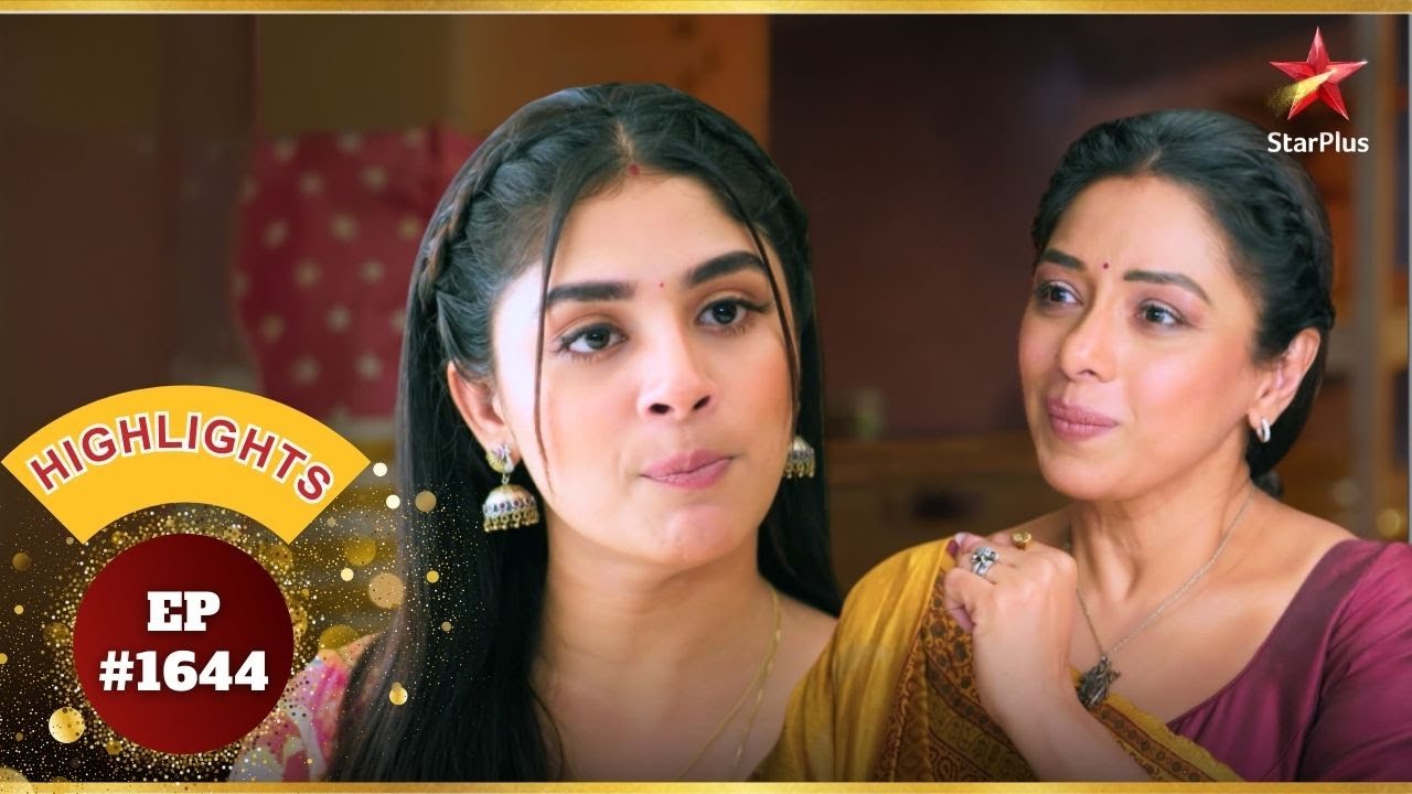 Rahi ने Anupama की आलोचना की! | Ep.1644 | Highlights | Anupama | Mon-Sun | 10PM