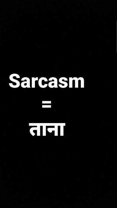 sarcasm-meaning-in-hindi-and-its-parts-of-speech-and-its-pronunciation