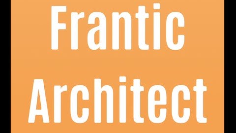 Frantic Architect First Look