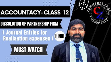 DISSOLUTION OF PARTNERSHIP FIRM CLASS 12 (Journal Entries for Realisation expenses)