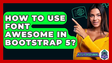 How To Use Font Awesome In Bootstrap 5? - Next LVL Programming