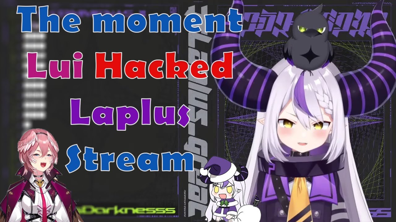 The Moment When Lui Accidently Hacked Laplus Stream... also Laplus sing Padoru Padoru!!