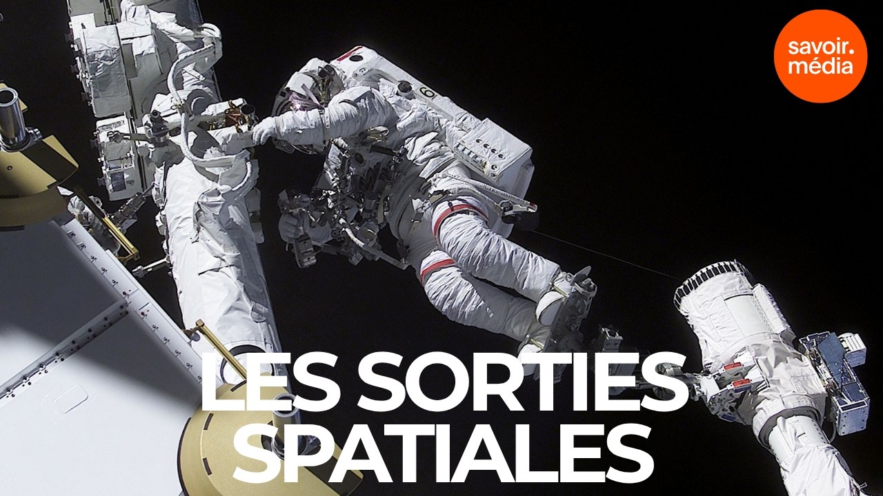Les sorties spatiales - Condensé de science - Astronomie