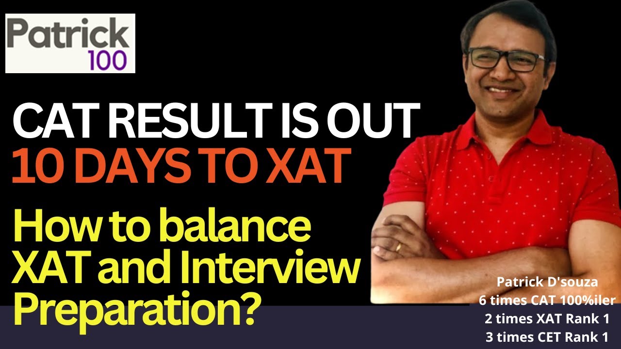 CAT Result out and XAT in 10 days : How to balance XAT and Interview ...