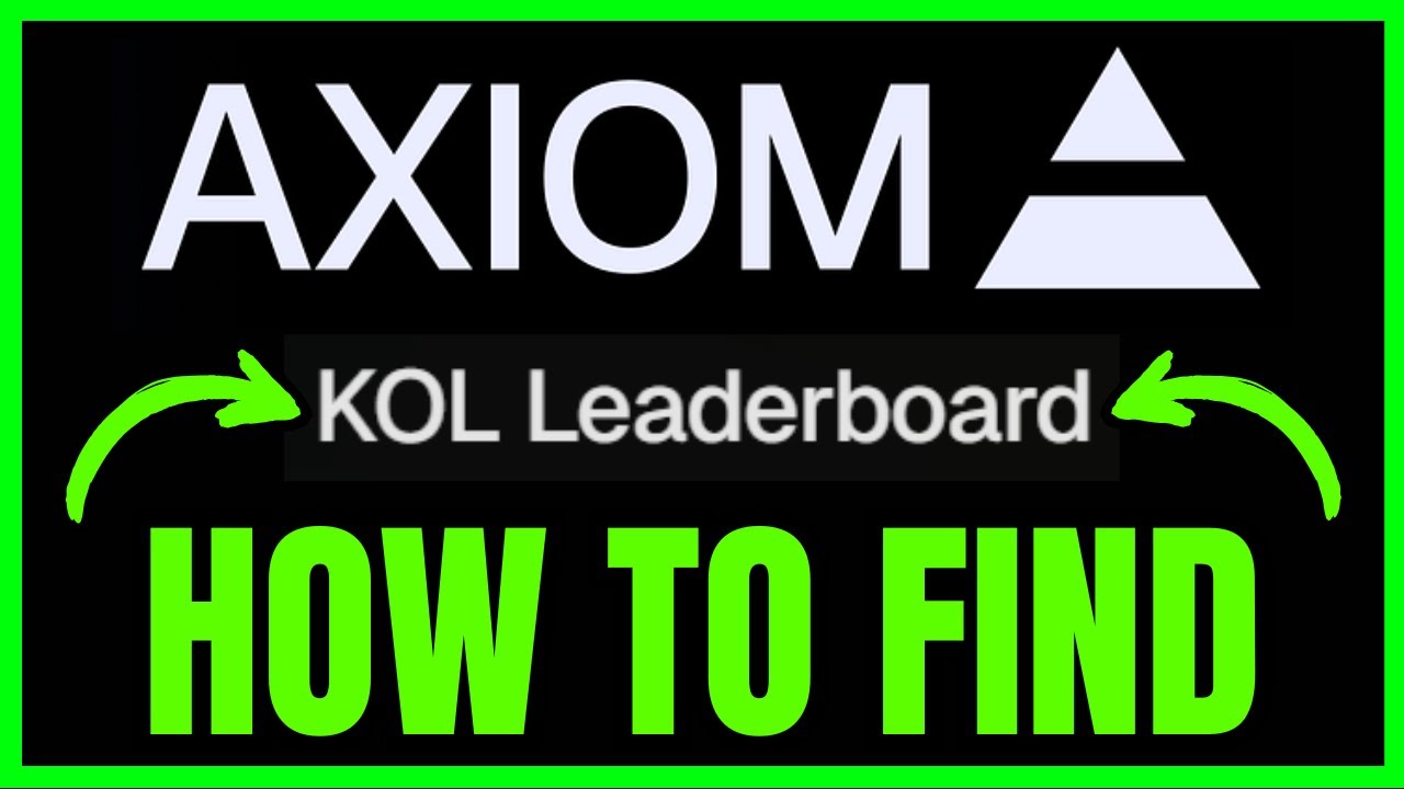 How To See KOL LEADERBOARD On Axiom (QUICK & EASY) 2026