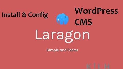 How to install & Configure Wordpress CMS using Laragon in Minutes | Laragon Project