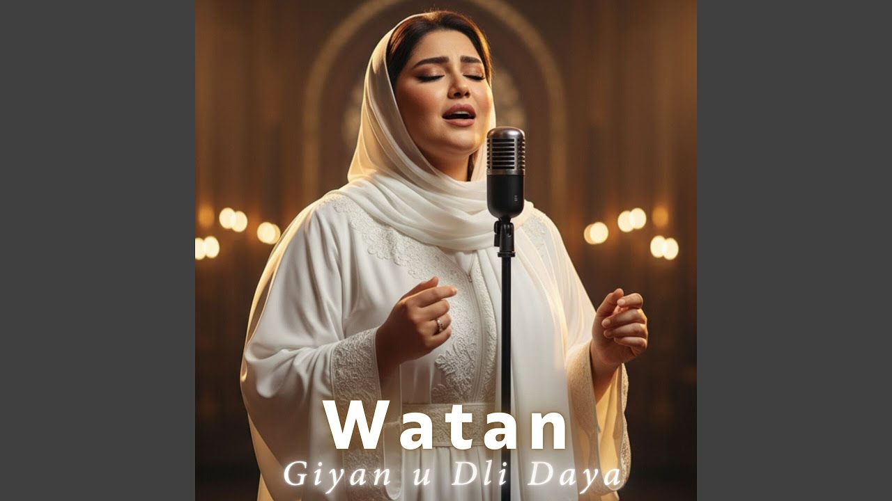 Watan Giyan u Dli Daya