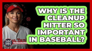 Why Is The Cleanup Hitter So Important In Baseball? - The Baseball Xpert