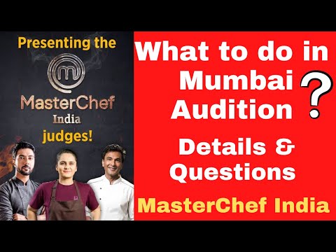 Masterchef India Season 7 Auditions | Details and questions