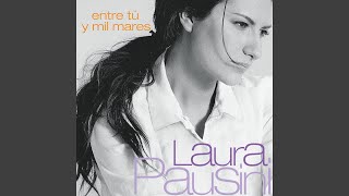 Video thumbnail of "Laura Pausini - Entre tú y mil mares"