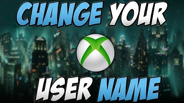 How To Change Your Xbox User Name (Xbox GamerTag)