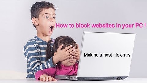 How to block websites in your computer easily | Making a host file entry | Easy parental control