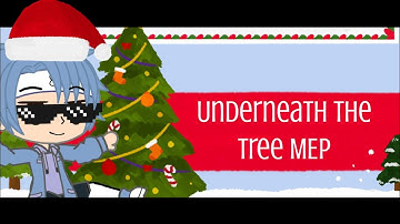 Underneath the Tree || Gacha Christmas MEP (Read Desc) || CLOSED ||