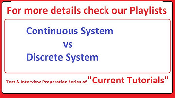 Comparison of Continuous System and Discrete System