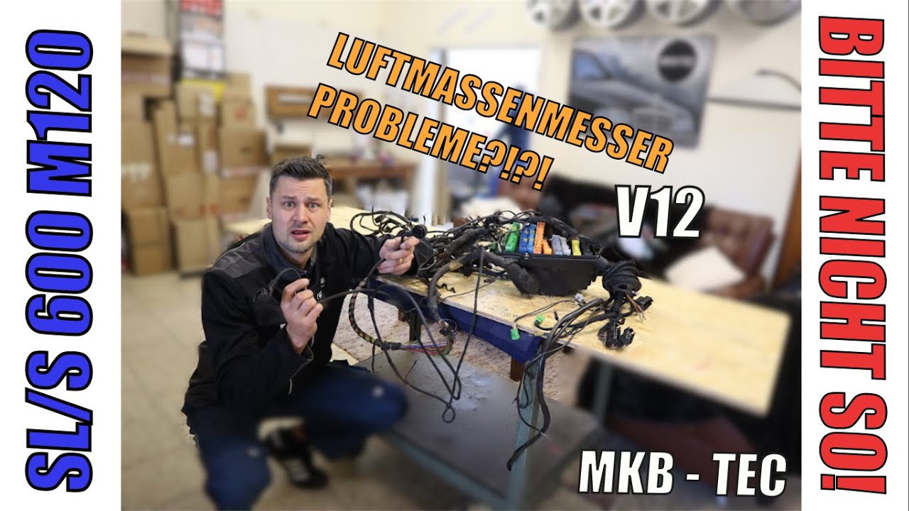 MKB TEC  Mercedes M120 Luftmassenmesser Leitungssatz SL/S 600 Ein/Ausbau  V12 
