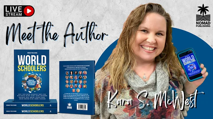 Meet the Author: Kara McWest from  Worldschoolers