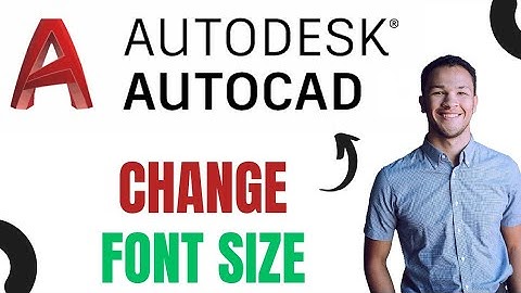 How to Change Font Size in AutoCAD