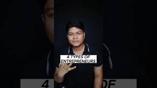 The Four Types of Entrepreneurs: Which One Are You?