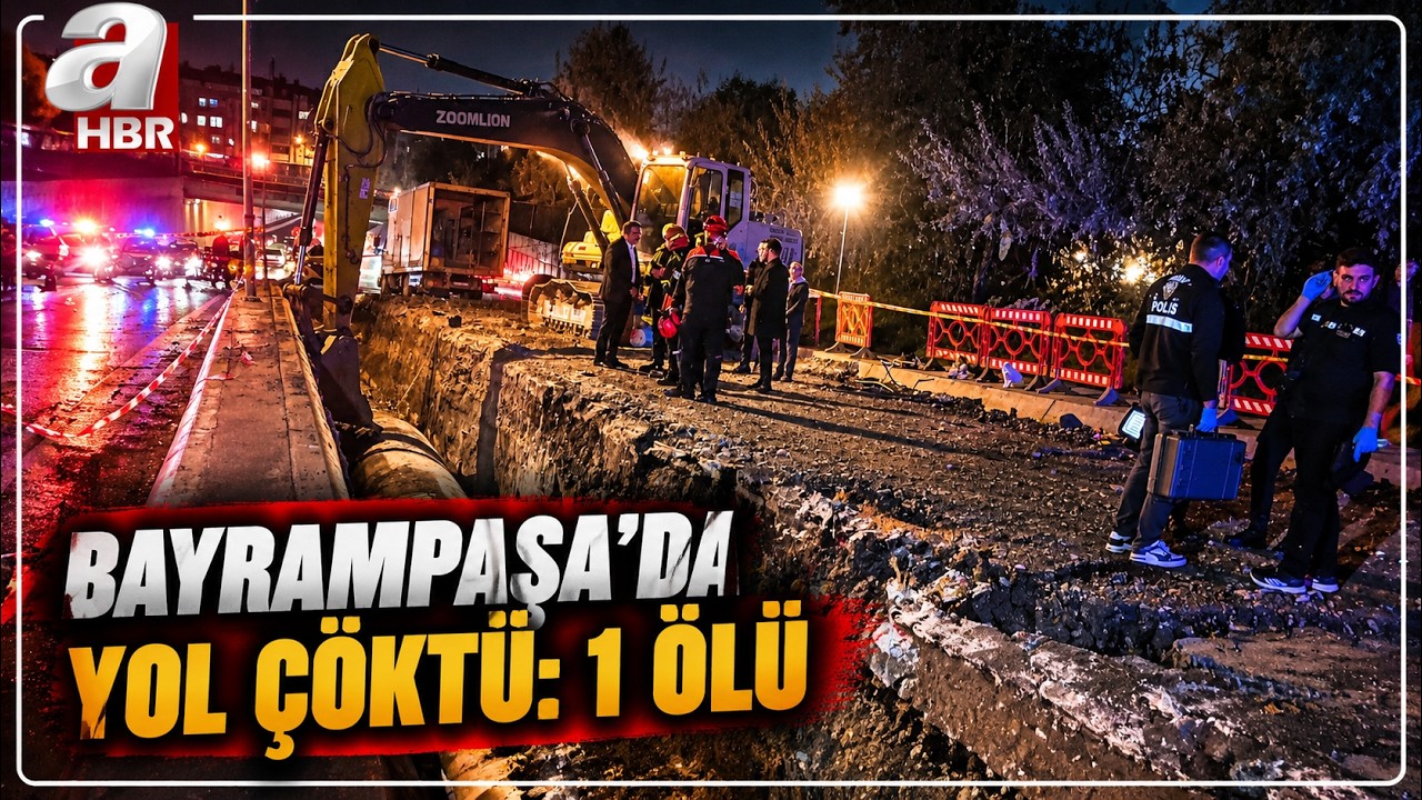 Bayrampaşa'da Yol Çöktü: 1 Ölü | A Haber