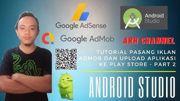 TUTORIAL PASANG IKLAN ADMOB DI ANDROID STUDIO DAN UPLOAD APLIKASI KE PLAY STORE - PART 2