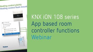 Online seminar: KNX iON 108 series – App based room controller functions screenshot 1