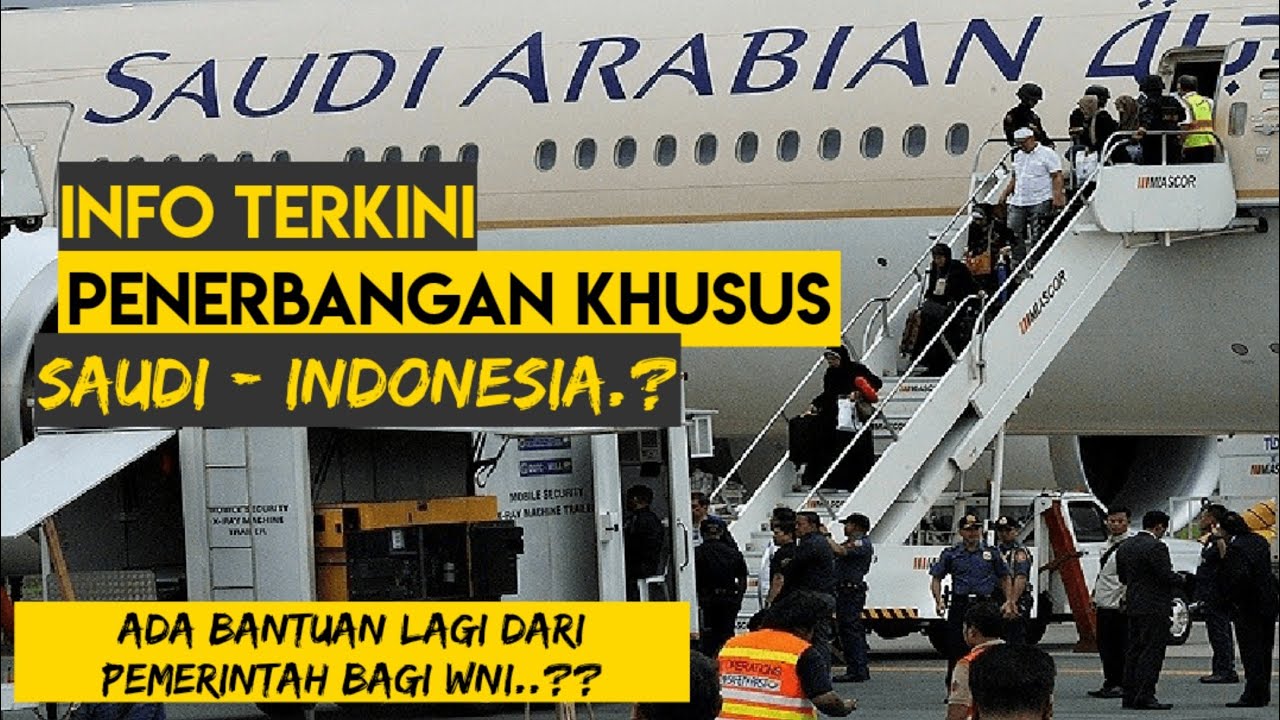 KAPAN ADA PENERBANGAN saudi indonesia ? | BANTUAN BAGI WNI ...