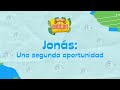 T1 "HISTORIAS DE LA BIBLIA" - CLASE 2 - JONÁS: UNA SEGUNDA OPORTUNIDAD