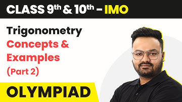 Trigonometry - Concepts & Examples | Class 9 & 10 Maths Olympiad (IMO/RMO/INMO/PRMO) 2024-25