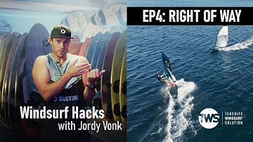 Windsurf Hacks with Jordy Vonk: EP 4 Right of Way