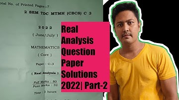 Real Analysis Question Paper Solutions #2022|Part-2|Bsc 2nd Semester