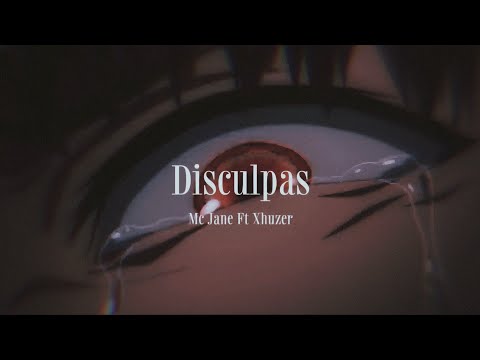 MC JANE - DISCULPAS FT XHUZER | RAP DESAMOR |