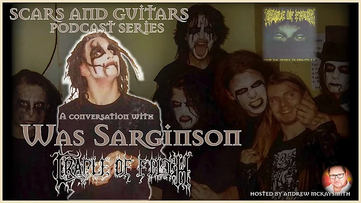A conversation with Was Sarginson (ex- Cradle of F...