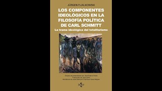Presentación del libro «Los componentes ideológicos en la filosofía política de Carl Schmitt»