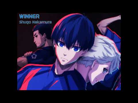 WINNER - Shugo Nakamura (Blue Lock ED)