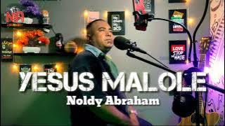 YESUS MALOLE - NOLDY ABRAHAM