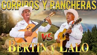 Bertin y Lalo 30 Exitos - Las Mejores Guitarras Del Rancho - Corridos Y Rancheras Mix