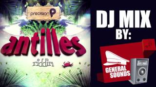 ANTILLES RIDDIM MIX By Da General