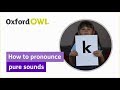 Phonics how to pronounce pure sounds  oxford owl