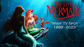 The Little Mermaid 1989 &#39;Wish&#39; TV Spot - (The Little Mermaid 2023 style)