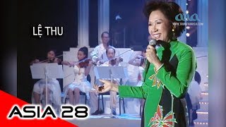 Video thumbnail of "HƯƠNG XƯA | Nhạc Sĩ: Cung Tiến | LỆ THU | ASIA 28"