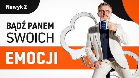 Pierwszy krok do bycia Panem swoich emocji